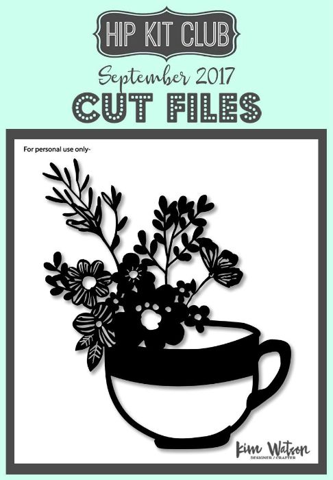 September 2017 - Kim Watson Teacup - Cut Files