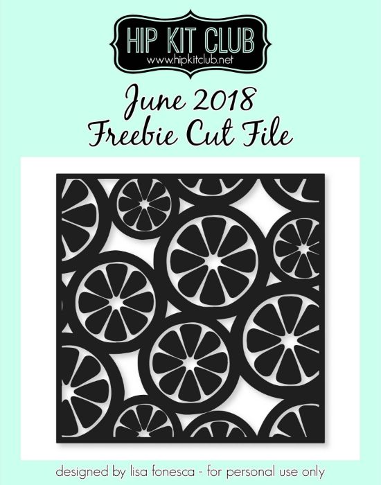 June 2018 - Lisa Fonseca - Citrus - Cut Files - Silhouette Cricut