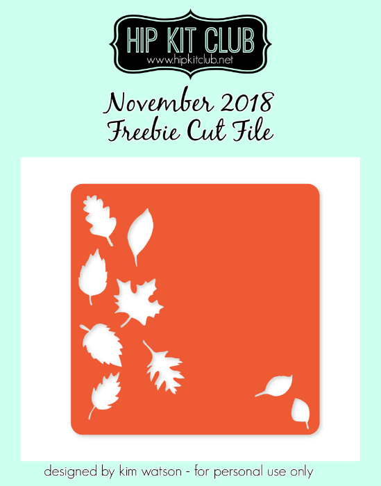 November 2018 - Kim Watson - Leaves - Cut Files  - Silhouette Cricut