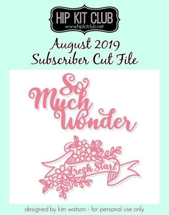 August 2019 - Kim Watson - Wonder - Cut File for Silhouette Cricut Cameo