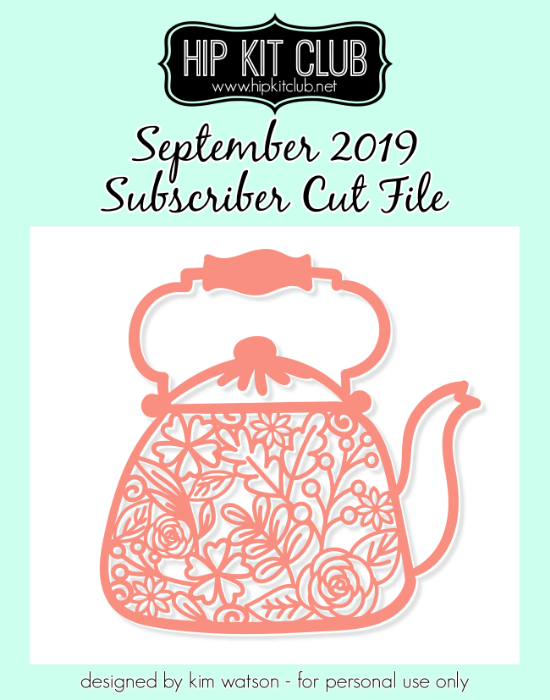 September 2019 - Kim Watson - Tea Pot - Silhouette Cricut Cameo