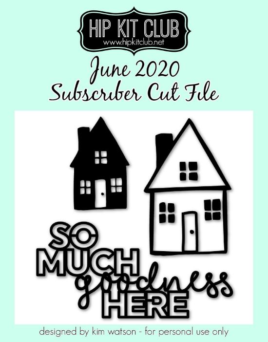 June 2020 - Kim Watson - Goodness and Houses  - Silhouette Cricut Cameo