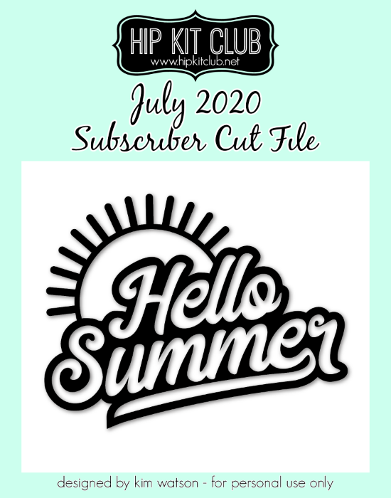 July 2020 - Kim Watson - Hello Summer - Silhouette Cricut Cameo