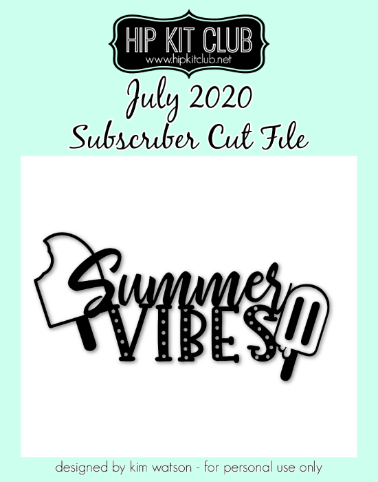 July 2020 - Kim Watson - Summer Vibes - Silhouette Cricut Cameo