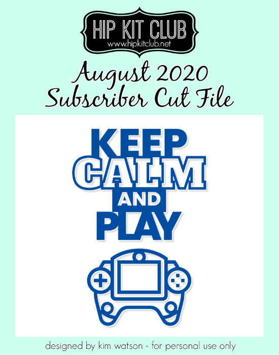 August 2020 - Kim Watson - Gamer - Silhouette Cricut Cameo