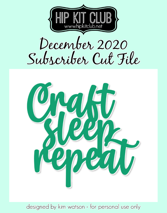 December 2020 - Kim Watson - Craft Sleep Repeat - Silhouette Cricut Cameo