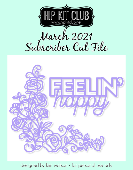 March 2021 - Kim Watson - Happy Feelin - Silhouette Cricut Cameo