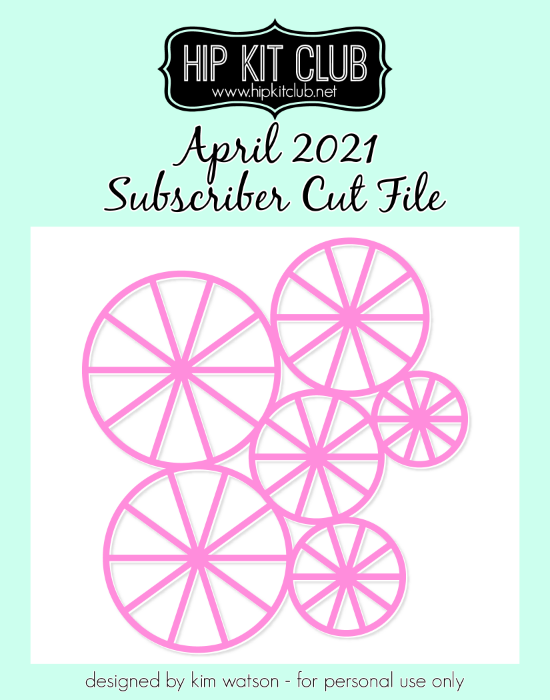 April 2021 - Kim Watson - Pin Wheels - Silhouette Cricut Cameo