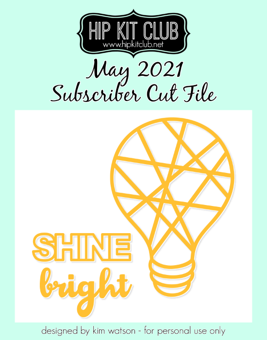 May 2021 - Kim Watson - Shine Bright - Silhouette Cricut Cameo