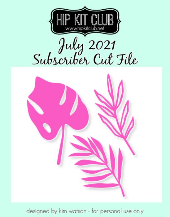 July 2021 - Kim Watson - Tropical Leaves - Silhouette Cricut Cameo