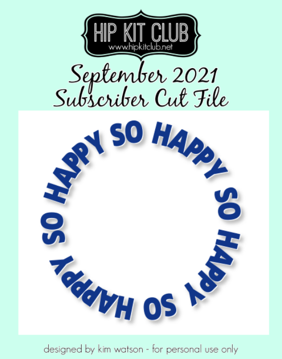 September 2021 - Kim Watson - So Happy - Silhouette Cricut Cameo