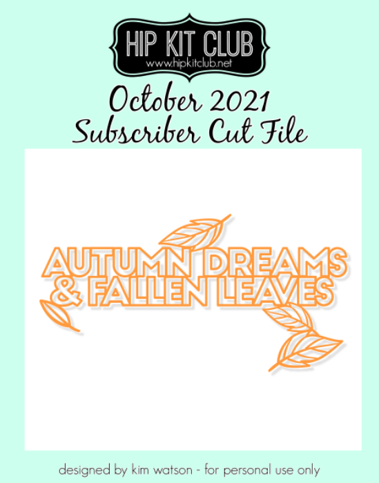 October 2021 - Kim Watson - Autumn Dreams - Silhouette Cricut Cameo