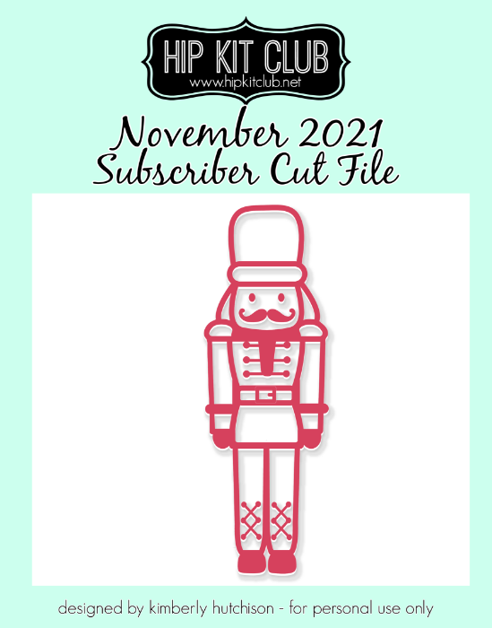 November 2021 - Kimberly Hutchison - Nutcracker - Silhouette Cricut Cameo
