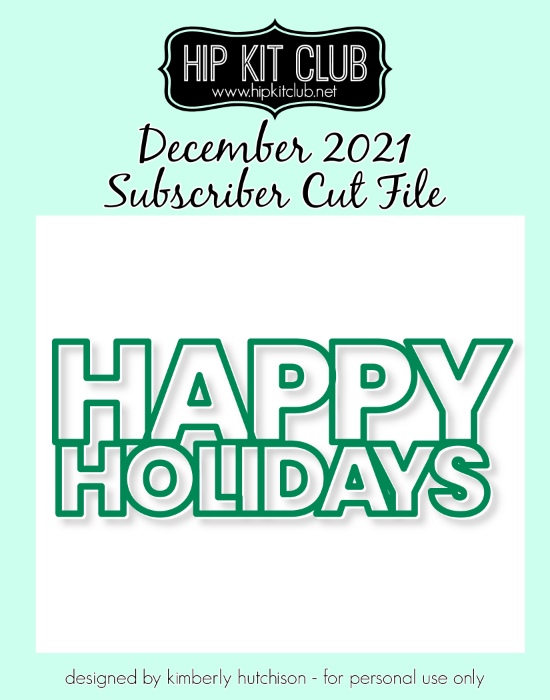December 2021 - Kim Watson - Happy Holidays - Silhouette Cricut Cameo