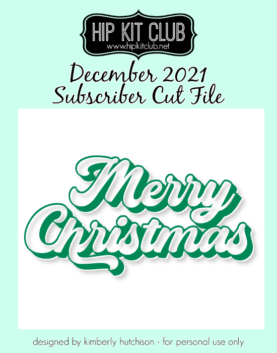 December 2021 - Kim Watson - Merry Christmas - Silhouette Cricut Cameo