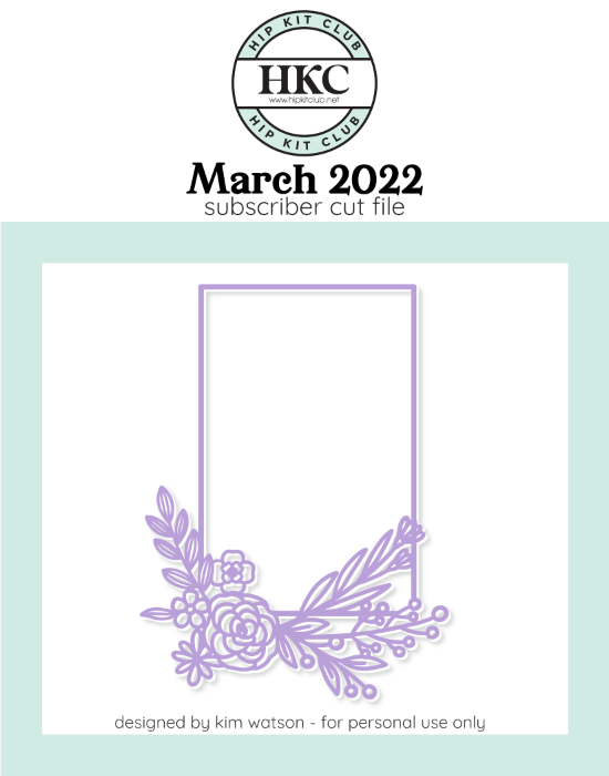 March 2022 - Kim Watson - Floral Frame - Silhouette Cricut Cameo