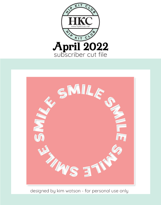 April 2022 - Kim Watson - Smile Circle  - Silhouette Cricut Cameo