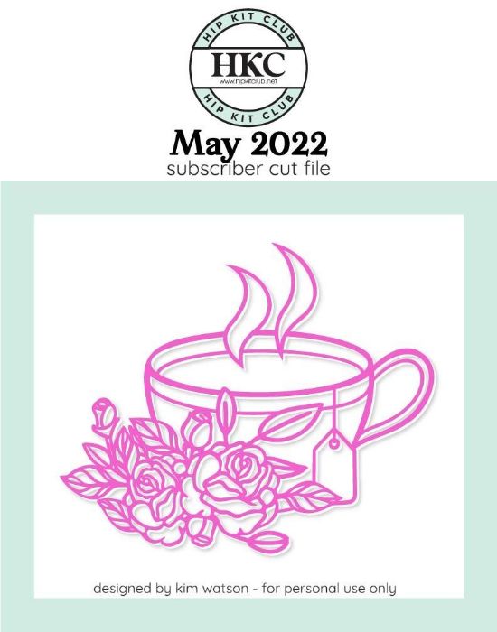May  2022 - Kim Watson - Tea Cup  - Silhouette Cricut Cameo
