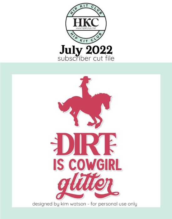 July 2022 - Kim Watson - Dirt Cowgirl  - Silhouette Cricut Cameo