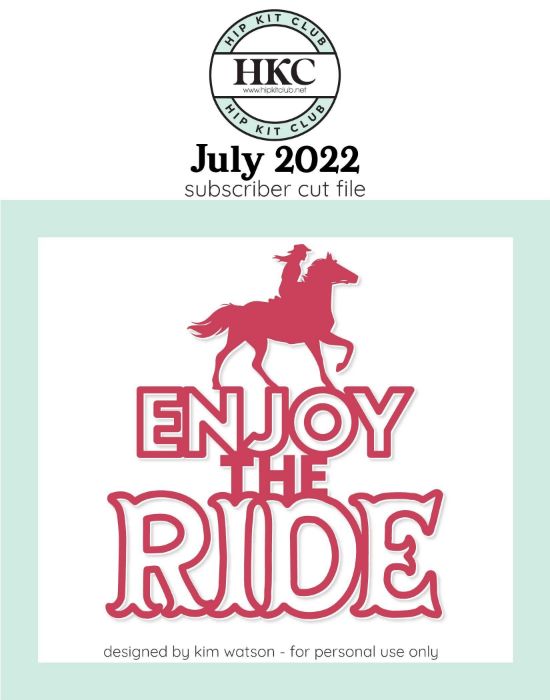 July 2022 - Kim Watson - Enjoy The Ride - Silhouette Cricut Cameo