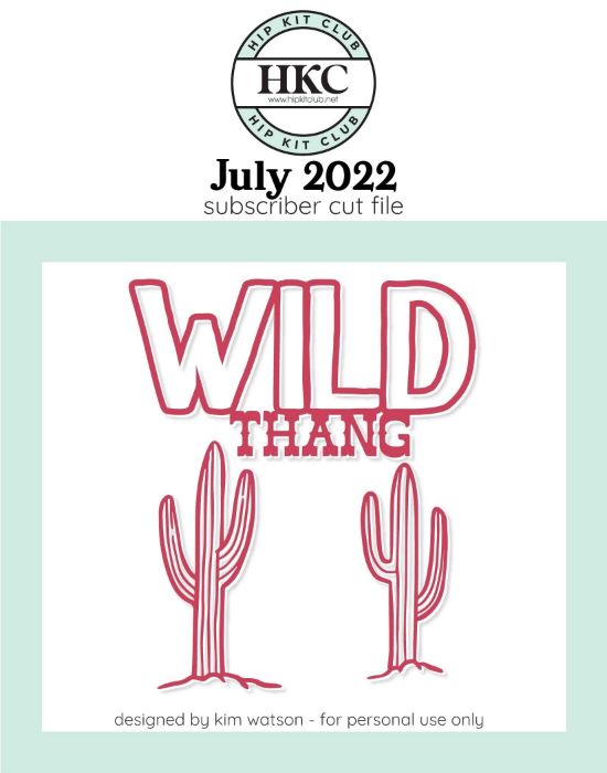 July 2022 - Kim Watson - Wild Thang - Silhouette Cricut Cameo