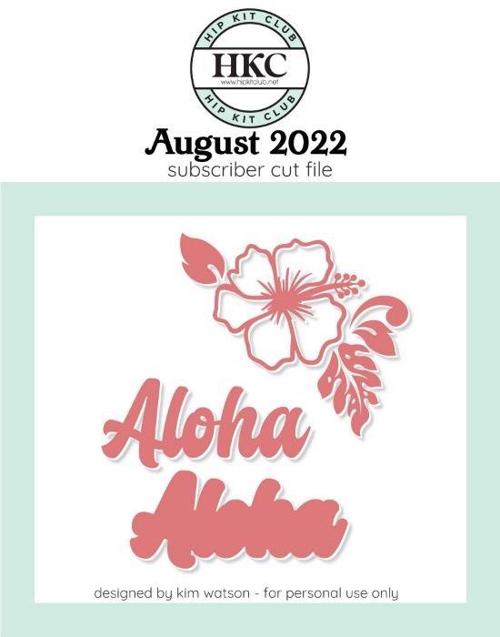 August 2022 - Kim Watson - Hibiscus  - Silhouette Cricut Cameo