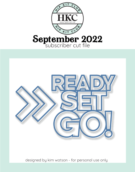 September 2022 - Kim Watson - Ready Set Go  - Silhouette Cricut Cameo
