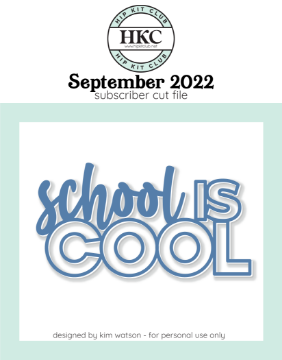 September 2022 - School is Cool Cut File