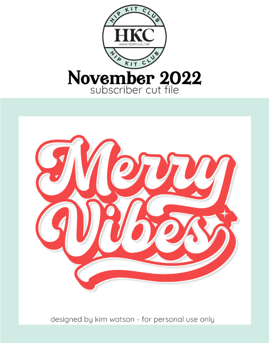November 2022 - Kim Watson - Merry Vibes  - Silhouette Cricut Cameo