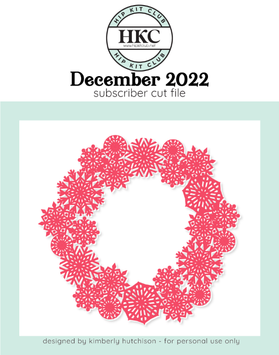 December 2022 - Kimberly Hutchison - Snowflake Wreath - Silhouette Cricut Cameo