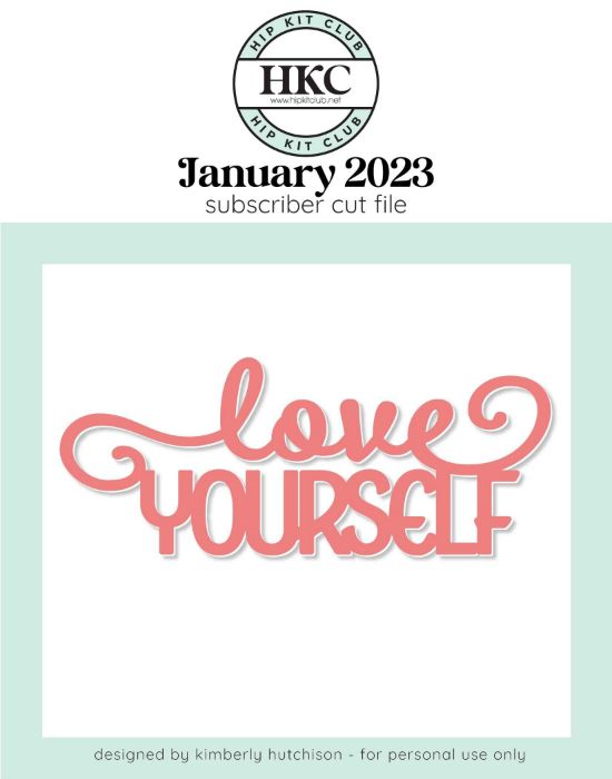 January 2023 - Kimberly Hutchison - Love Yourself - Silhouette Cricut Cameo