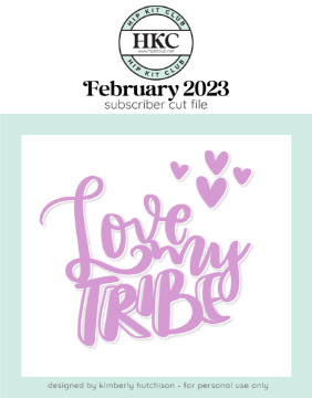 February 2023 - Love My Tribe Cut File