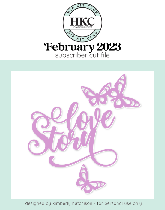 February 2023 - Kim Watson - Love Story - Silhouette Cricut Cameo