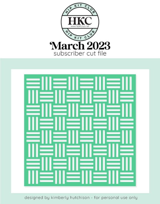 March 2023 - Kimberly Hutchison - Basketweave Background - Silhouette Cricut Cameo