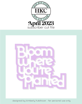April 2023 - Bloom Title Cut File
