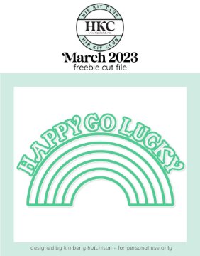 March 2023 Happy Go Lucky Cut File (Free when registered)