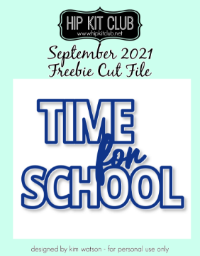September 2021 Time For School Cut File (Free when registered)