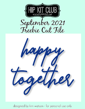 September 2021 Happy Together Cut File (Free when registered)