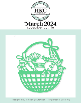 March 2024 Easter Basket Cut File