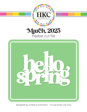 March 2025 Hello Spring Cut File (Free when registered)