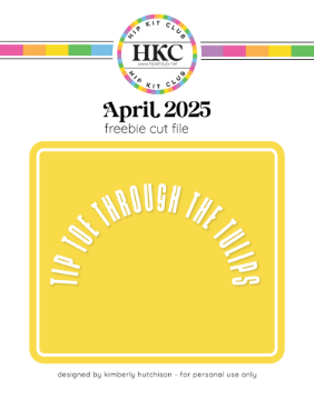 April 2025 Tip Toe Through the Tulips Cut File (Free When Registered)